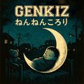 わららべ唄で 2025年を眠らせ、現在の東京で再生するGENKIZ の新曲「ねんねんころり」がリリース。 同時に100VIEWによる、 GENKIZ Podcastも公開。